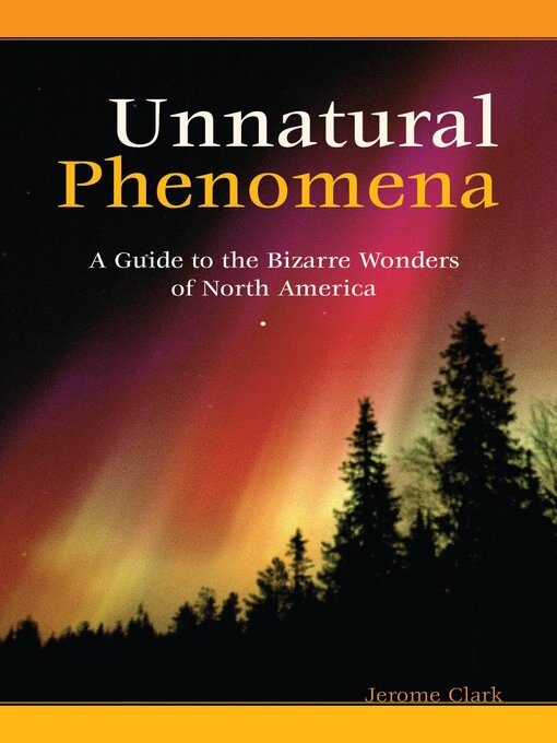 Title details for Unnatural Phenomena by Jerome Clark - Available